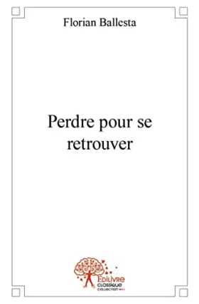 Couverture du produit · Perdre pour se retrouver