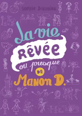 Couverture du produit · La vie rêvée ou presque de Manon D.