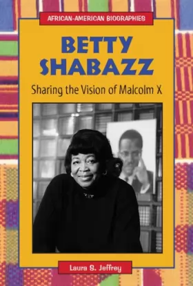 Couverture du produit · Betty Shabazz: Sharing the Vision of Malcolm X