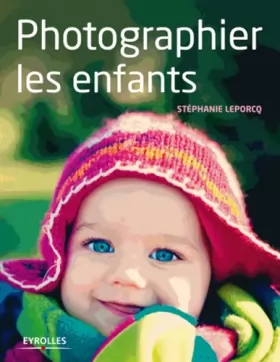 Couverture du produit · PHOTOGRAPHIER LES ENFANTS