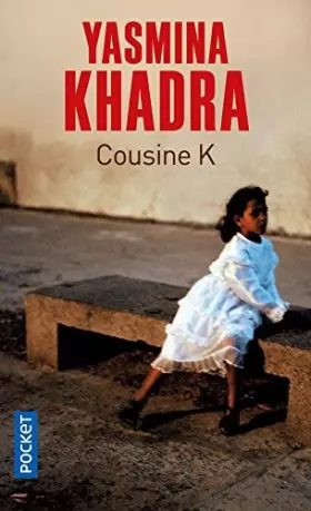 Couverture du produit · Cousine K de Khadra. Yasmina (2011) Poche