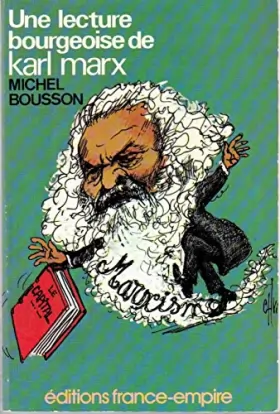 Couverture du produit · Une lecture bourgeoise de Karl Marx.