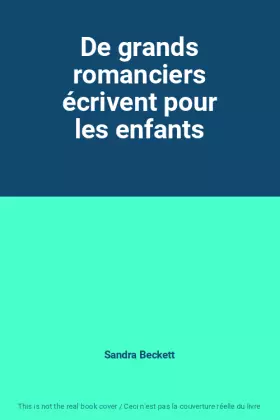 Couverture du produit · De grands romanciers écrivent pour les enfants