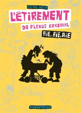 Couverture du produit · L'étirement du plexus brachial : Aïe, aïe, aïe