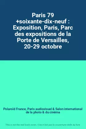 Couverture du produit · Paris 79 +soixante-dix-neuf : Exposition, Paris, Parc des expositions de la Porte de Versailles, 20-29 octobre