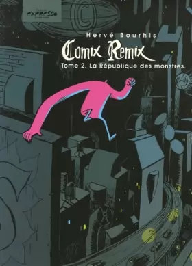 Couverture du produit · Comix Remix, Tome 2 : La République des monstres