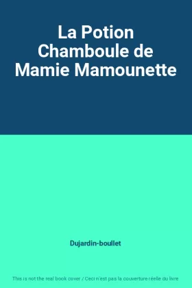 Couverture du produit · La Potion Chamboule de Mamie Mamounette