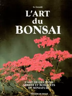 Couverture du produit · L'ART DU BONSAI. L'art de cultiver arbres et bosquets en miniature