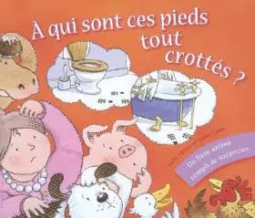 Couverture du produit · A qui sont ces pieds tout crottés ?