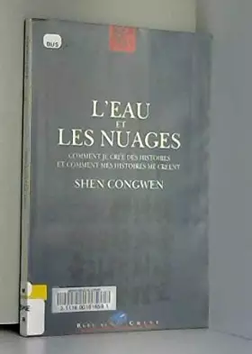 Couverture du produit · L'EAU ET LES NUAGES. Comment je crée des histoires et comment mes histoires me créent