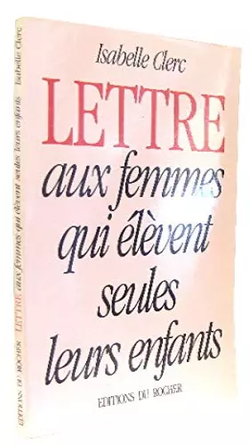 Couverture du produit · Lettre aux femmes qui élèvent seules leurs enfants