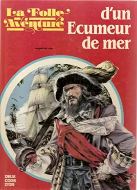 Couverture du produit · La folle aventure d'un écumeur de mer