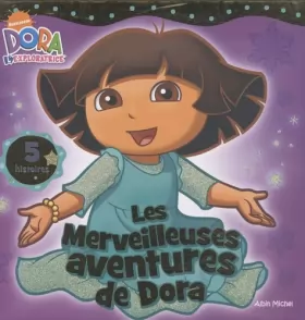 Couverture du produit · Dora l'exploratrice : Les merveilleuses aventures de Dora