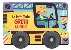 Couverture du produit · Le petit pilote Greta la grue