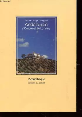 Couverture du produit · Andalousie d'ombre et de lumiere