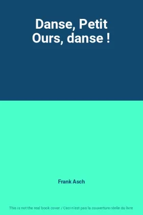 Couverture du produit · Danse, Petit Ours, danse !