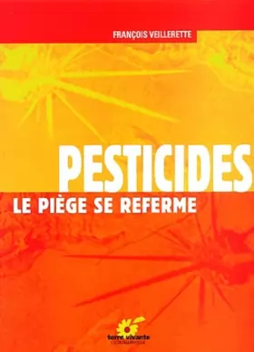 Couverture du produit · Pesticides. Le piège se referme