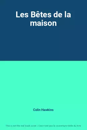 Couverture du produit · Les Bêtes de la maison