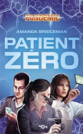 Couverture du produit · Pandemic : Patient zéro - Roman thriller - Officiel - Dès 14 ans et adulte - 404 Éditions