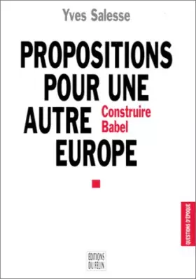 Couverture du produit · Propositions pour une autre Europe : Construire Babel