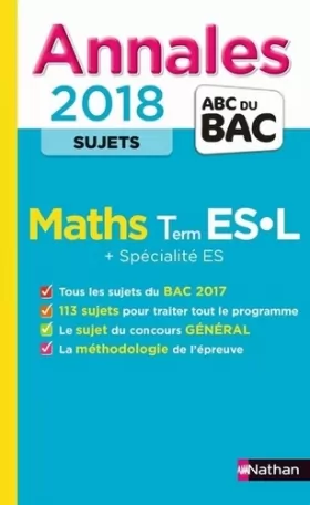Couverture du produit · Annales ABC du BAC 2018 Maths Term ES L + Spécialité ES