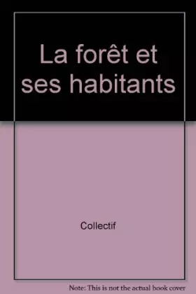 Couverture du produit · La forêt et ses habitants