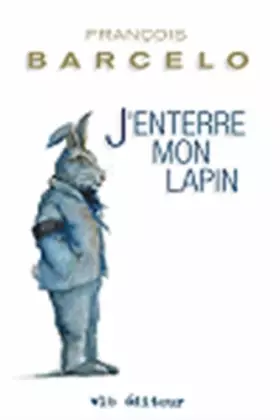 Couverture du produit · J'Enterre Mon Lapin