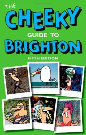 Couverture du produit · The Cheeky Guide To Brighton: Fifth Edition
