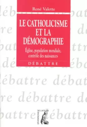 Couverture du produit · Le Catholicisme et la démographie : Eglise, population mondiale, contrôle des naissances