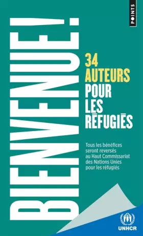 Couverture du produit · Bienvenue !. 34 auteurs pour les réfugiés