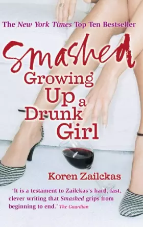 Couverture du produit · Smashed: Growing Up A Drunk Girl