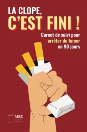 Couverture du produit · La clope, c'est fini !: Carnet de suivi pour arrêter de fumer en 90 jours