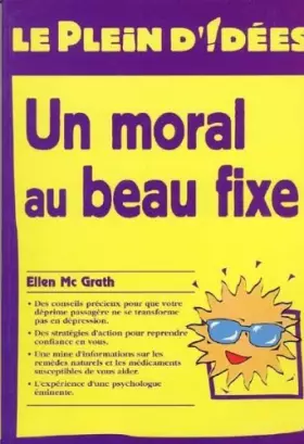 Couverture du produit · Un moral au beau fixe (Le plein d'idées)