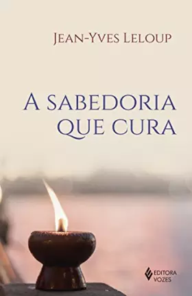 Couverture du produit · A Sabedoria que Cura