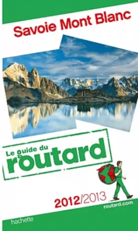 Couverture du produit · Guide du Routard Savoie Mont-Blanc 2012/2013