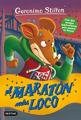Couverture du produit · El maratón más loco: Geronimo Stilton 45