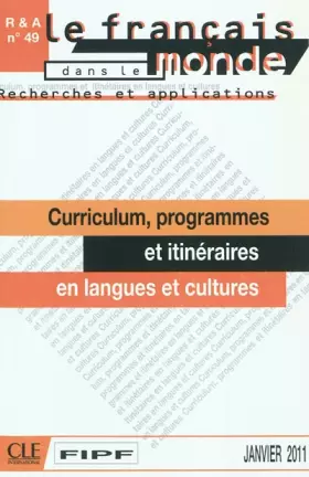 Couverture du produit · Le français dans le monde, N° 49, Janvier 2011 : Curriculum, programmes et itinéraires en langues et cultures