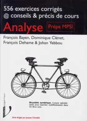 Couverture du produit · Analyse : Prépa MPSI, 556 exercices corrigés, conseils & précis de cours