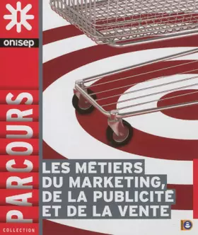 Couverture du produit · Les métiers du marketing, de la vente et de la publicité