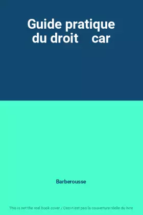 Couverture du produit · Guide pratique du droit    car