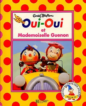 Couverture du produit · Oui-Oui et mademoiselle Guenon (Oui-Oui.)