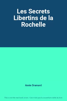Couverture du produit · Les Secrets Libertins de la Rochelle