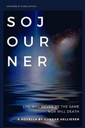 Couverture du produit · Sojourner: Life will never be the same. Nor will death.
