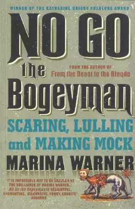Couverture du produit · No Go the Bogeyman: Scaring, Lulling and Making Mock