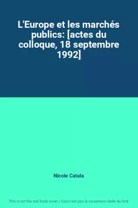 Couverture du produit · L'Europe et les marchés publics: [actes du colloque, 18 septembre 1992]