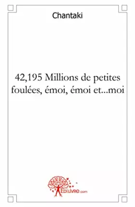 Couverture du produit · 42,195 Millions de petites foulées, émoi, émoi et...moi