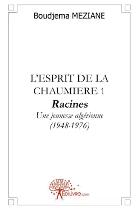 Couverture du produit · L'esprit de la chaumière 1 - Racines