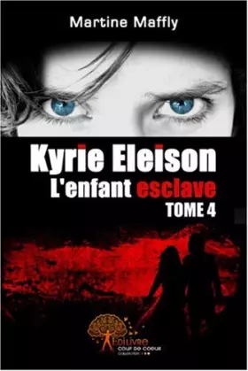 Couverture du produit · Kyrie Eleison, L'enfant esclave Tome 4