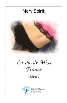 Couverture du produit · La vie de Miss France, volume 2