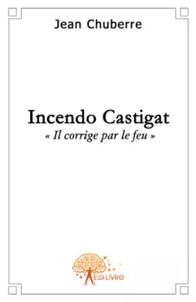 Couverture du produit · Incendo castigat